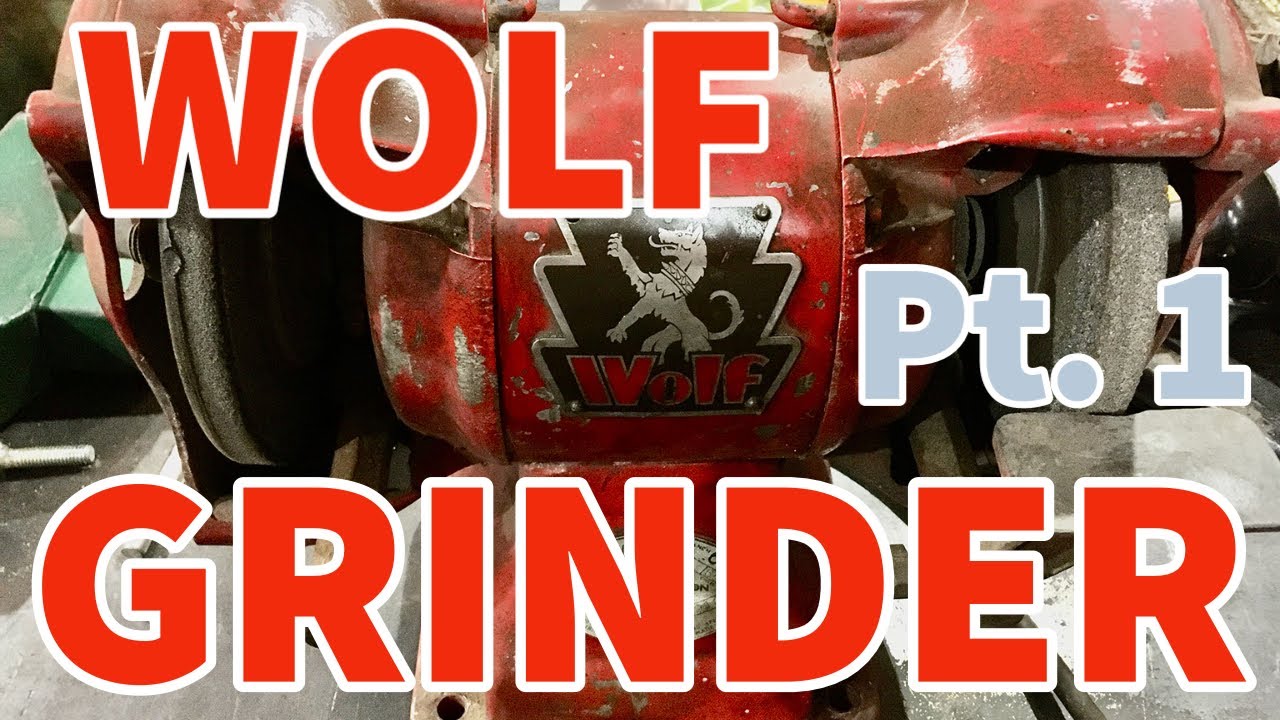 Wolf Grinder -  Part 1 - Vintage UK Made Grinder - Bench Grinder