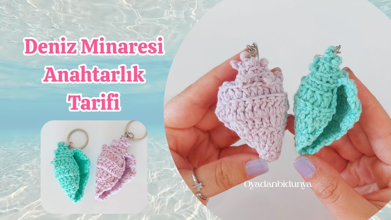 Deniz minaresi anahtarlık yapımı #denizkabuğu #amigurumi #anahtarlık