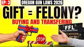 Oregon Gun Laws 2026: Buying, Selling & Transferring Firearms (Episode 3 of 5) Guide