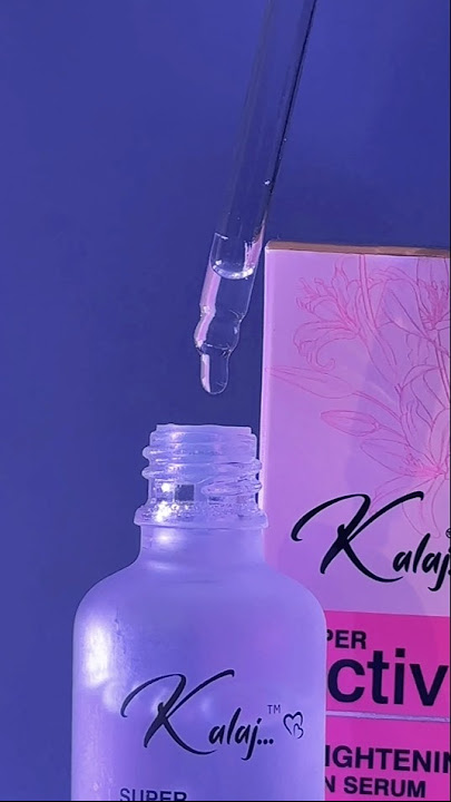 KALAJ BRIGHTENING SKIN SERUM #serum #beautyinspiration #viral #skincareproduct #beauty #skincare