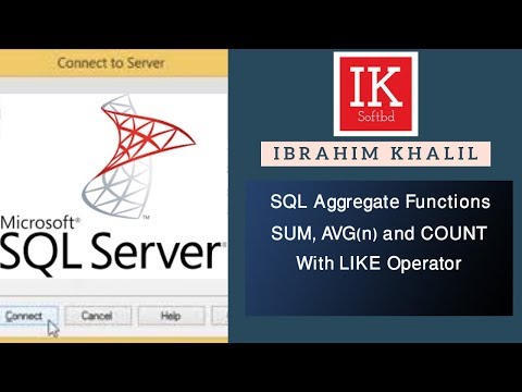 SQL AGGREGATE FUNCTIONS SUM,AVG AND COUNT WITH LIKE OPERATOR(IK SOFTBD)