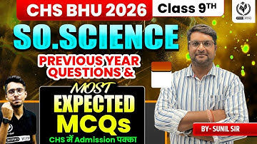 CHS BHU 2026 | Class 9 Social Science Previous year Questions (PYQs) &  MCQs | Day 01 | Sunil Sir