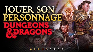 COMMENT JOUER VOTRE PERSONNAGE - COMMENCER DUNGEONS & DRAGONS #3