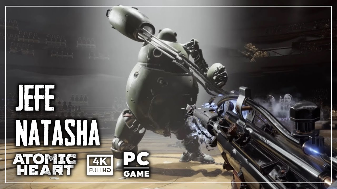 Pelea contra Jefe Natasha Atomic Heart YouTube