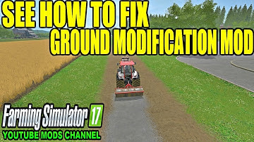 FS | 17 | Mods GROUND MODIFICATION FIX