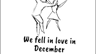 We fall in love in December