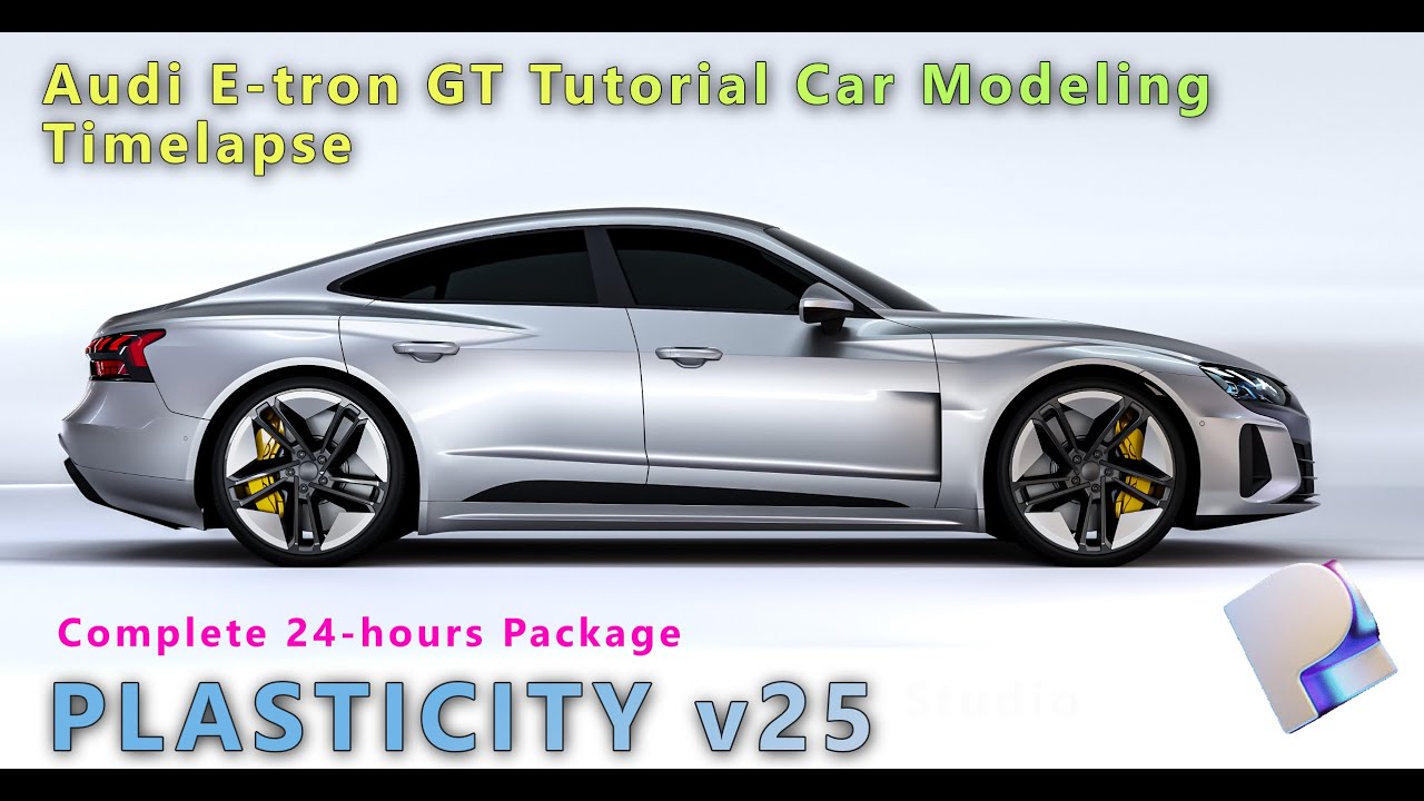 Plasticity Audi E-Tron GT Tutorial Car Modeling the Complete 24 hours Package on Patreon Fair Price