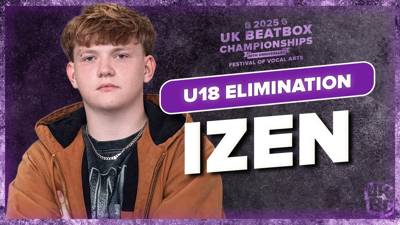 Izen | UK Beatbox Championships 2025 | Under 18 Category Elimination