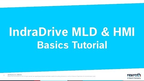 Motion Control System IndraDrive MLD & HMI - Basics Tutorial - Bosch Rexroth