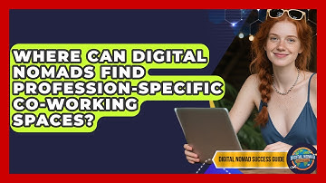 Where Can Digital Nomads Find Profession-specific Co-working Spaces? - Digital Nomad Success Guide