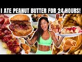 Eating Peanut Butter For 24 Hours!