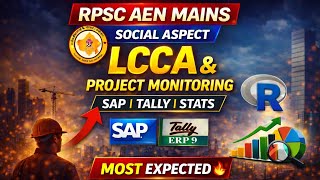 🔥 LCCA & Project Monitoring (SAP, Tally ERP, Statistical Software) | RPSC AEN Mains | Social Aspect