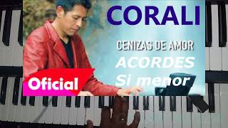 Video thumbnail of "CORALI CENIZAS DE AMOR TUTORIAL"