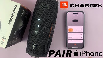 How To Pair, Connect & Set Up JBL Charge 6 With iPhone