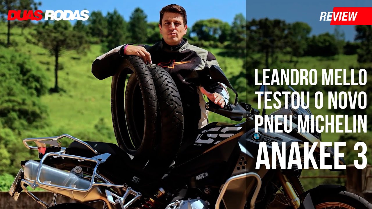 REVIEW: LEANDRO MELLO TESTOU O NOVO PNEU MICHELIN ANAKEE 3 PARA BIG TRAIL
