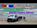 Texas Beach Trip - Mustang Island and North Padre Island