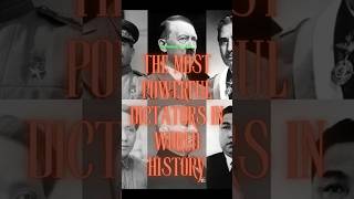 The Most Powerful Dictators in World History - EpsHH 18  #historicalphotos #history #amazinghistory