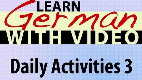 Learn German with Video - Daily Activities 3