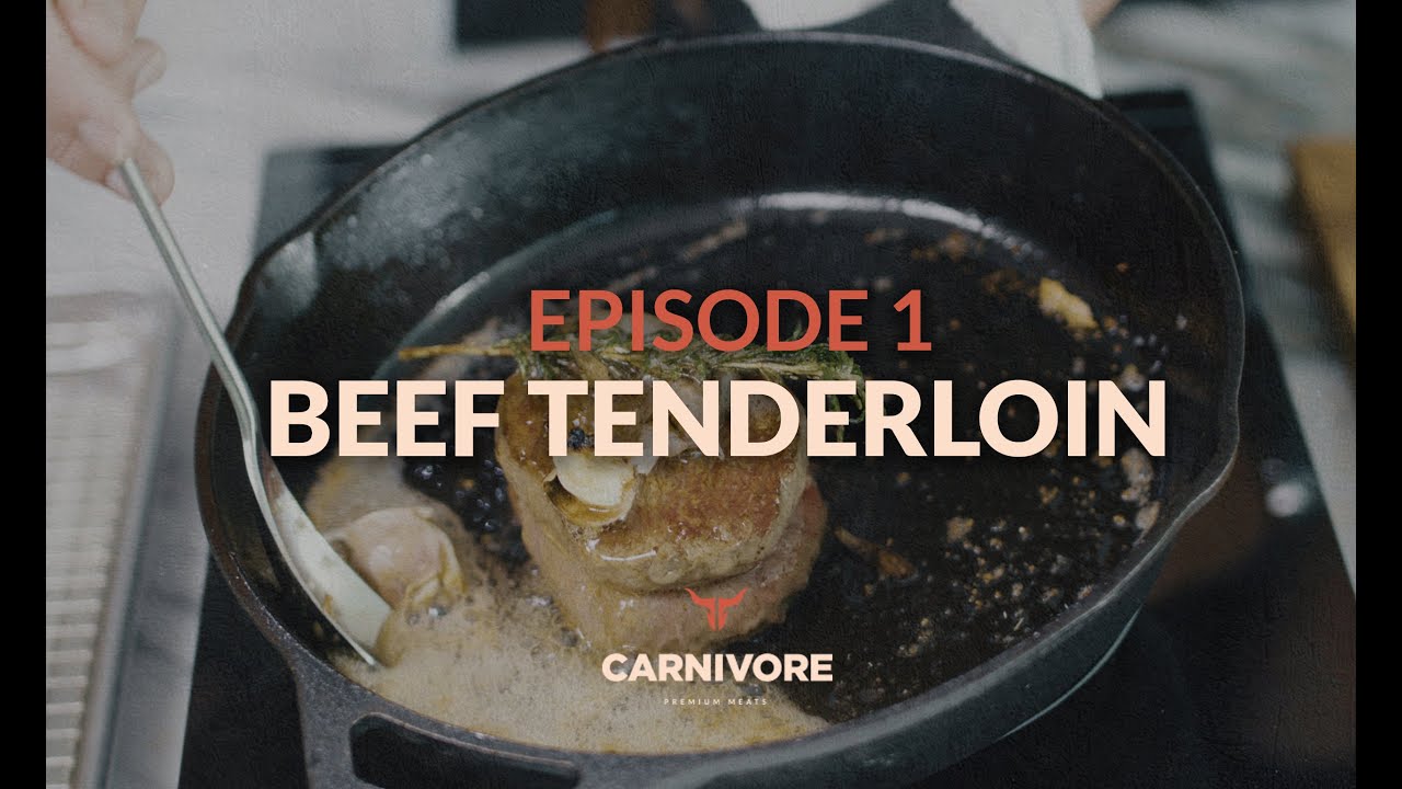 EPISODE 1- CARNIVORE - How to cook a tenderloin - YouTube