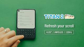 Unihertz Titan 2 Elite: 4.03 Amoled Touch Display Teaser