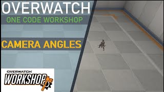 Overwatch 1 Code Workshop: One Line for Moving to make Different Camera Angles? Wealth