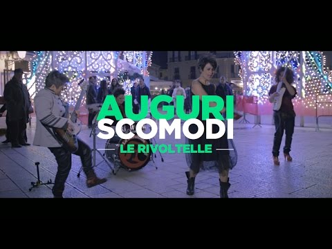 Le Rivoltelle - Auguri Scomodi - Videoclip Ufficiale