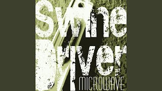 Video thumbnail of "Microwave - Swine Driver"