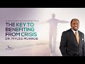 The Key To Benefitting From Crisis | Dr. Myles Munroe