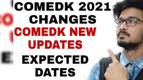 COMEDK 2021 || CHANGES IN COMEDK 2021 AND NEW UPDATES || WHAT ARE THE NEW EXPECTED DATES ????