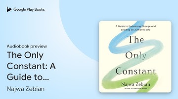 The Only Constant: A Guide to Embracing Change… by Najwa Zebian · Audiobook preview