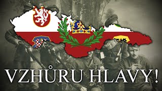 Vzhůru Hlavy! (Kupředu, Kamarádi!) - The Song of the Czechoslovak Legion (REUPLOAD)