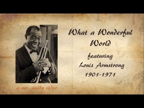 What A Wonderful World With Louis Armstrong- Lyrics And Notes