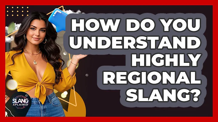 How Do You Understand Highly Regional Slang? - SlangXplained