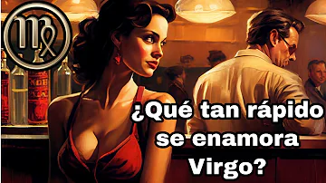 ¿Se enamora rápidamente Virgo?