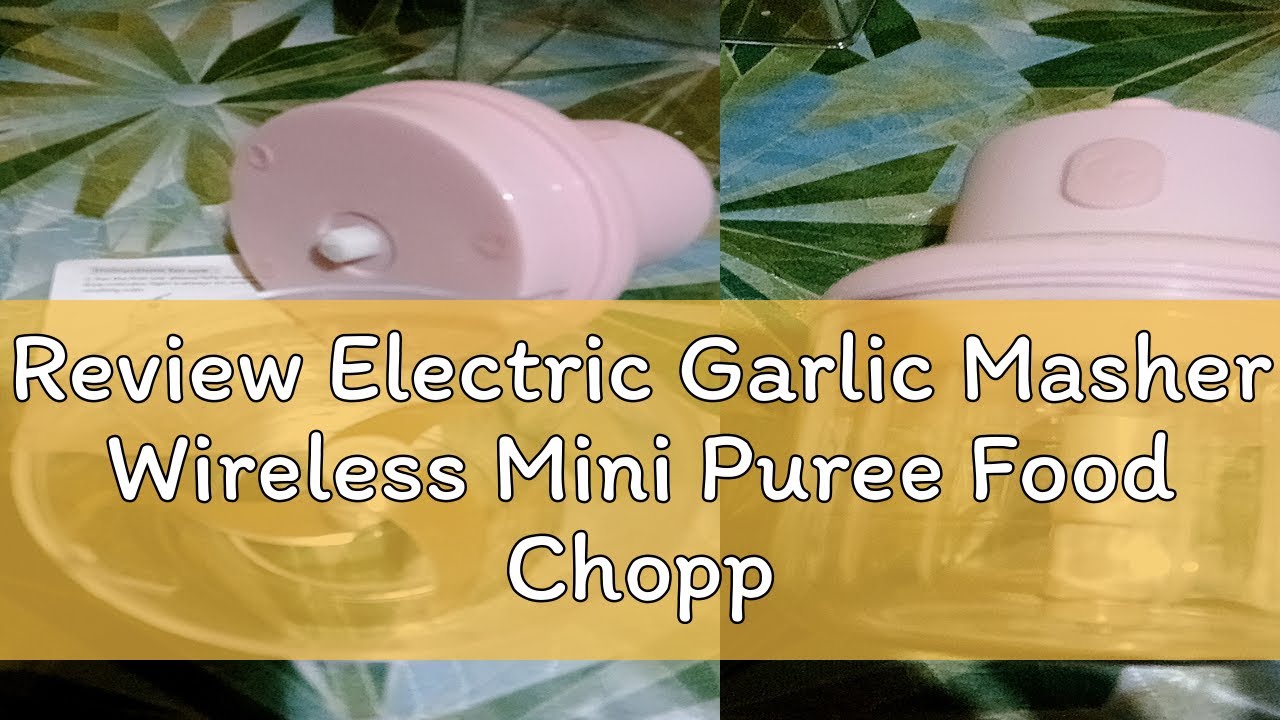 Review Electric Garlic Masher Wireless Mini Puree Food Chopper Kitchen Tools Household Garlic Mashe
