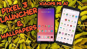 Pixel 3 launcher and pixel 3 wallpapers for Mi a1 or Any Android No root!!