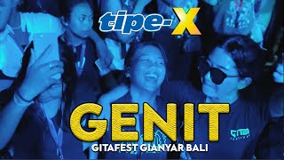 TIPE-X - GENIT LIVE IN GITAFEST GIANYAR BALI