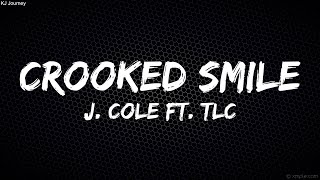 J. Cole ft. TLC - Crooked Smile (Lyrics)