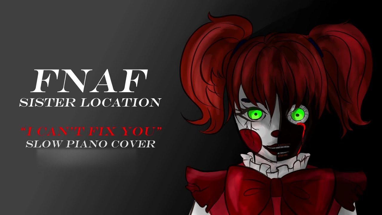 [I Can't Fix You] - FNAFSL Slow Piano Cover