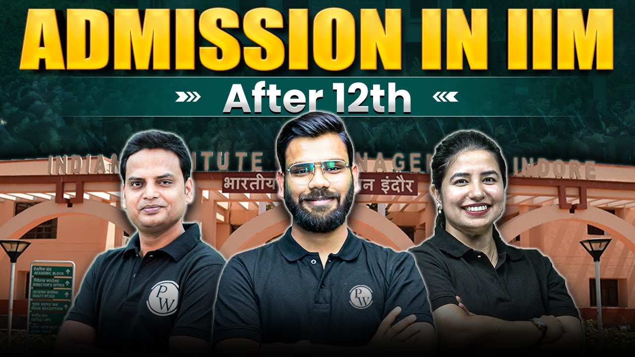 Complete IIM Roadmap | IIM After 12th | Admission In IIM After 12th ...