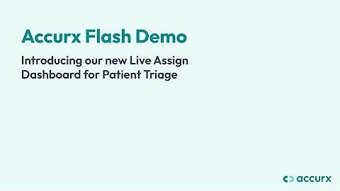 Accurx Flash Demo: the Live Assign Dashboard | Accurx Desktop
