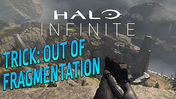 Halo Infinite Tech Preview - Out of Fragmentation [Trick/Glitch]