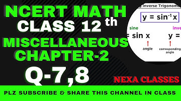 Miscellaneous Q-7,8 | Chapter 2 | Inverse Trigonometry | Class 12th NCERT Math |