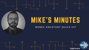 Cisco Webex Assistant - Quick Hit