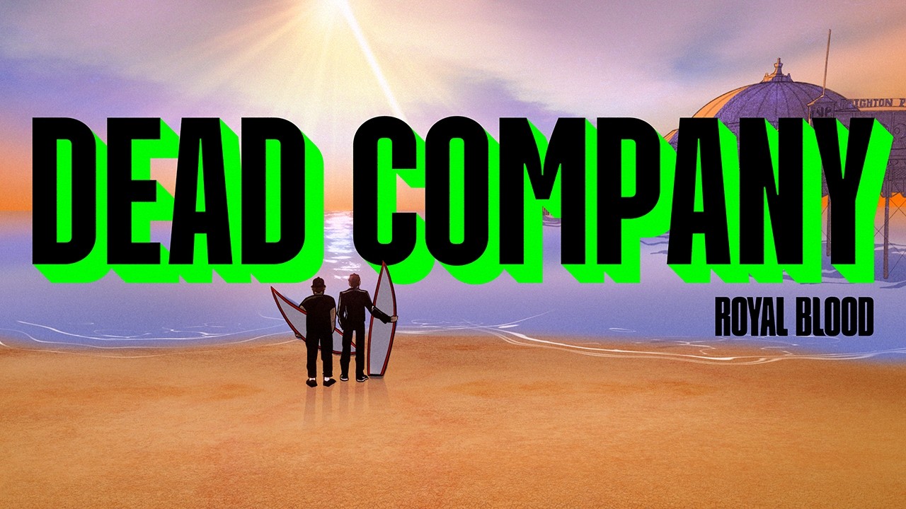Royal Blood - Dead Company