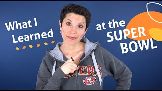 Weekly Vlog: 3 Lessons from the Super Bowl