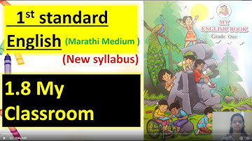 1.8 My Classroom 1st English Balbharati Marathi Medium | New Syllabus  English MH Board