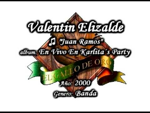 Juan Ramos - Valentin Elizalde