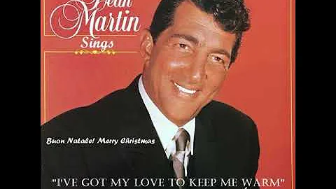 DEAN MARTIN - I&#039;ve Got My Love to Keep Me Warm (Master Cut)
