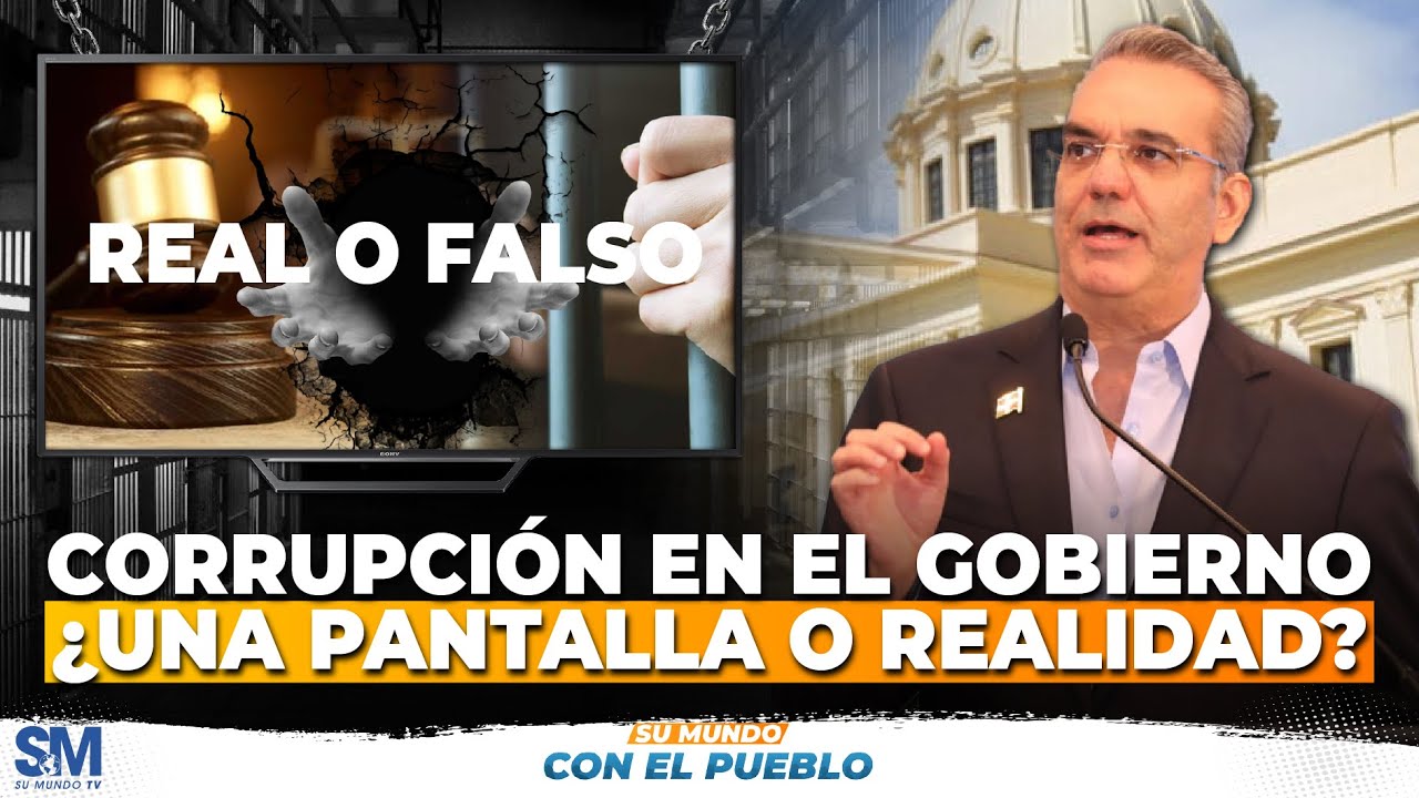 Lucha contra la corrupción en el gobierno de RD: ¿Realidad o solo una ...